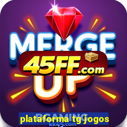 plataforma tg jogos
